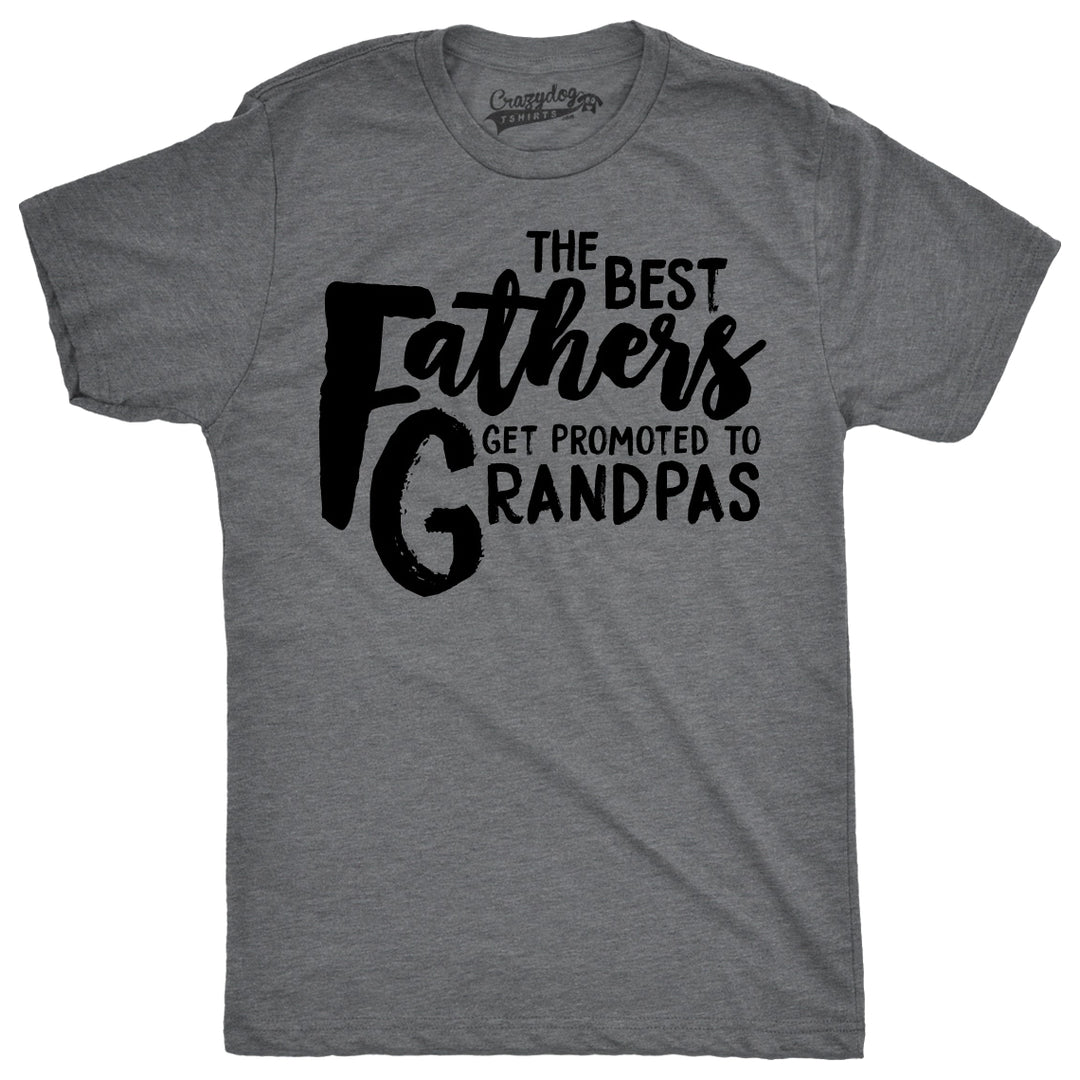 Funny Dark Heather Grey Best Fathers Get Promoted To Grandpas Mens T Shirt Nerdy Father's Day Grandfather Tee