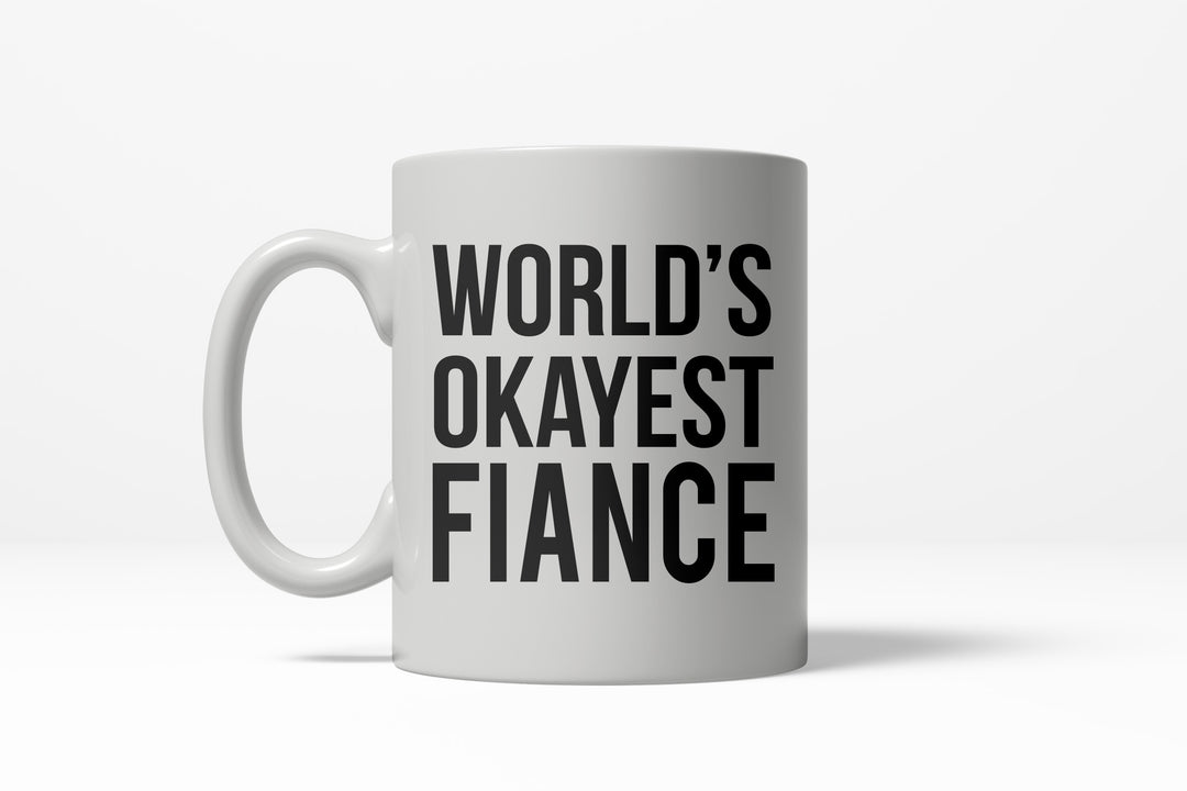 Funny White World's Okayest Fiance Coffee Mug Nerdy Valentine's Day okayest Tee