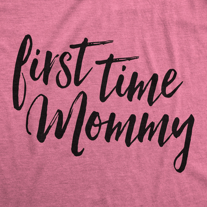 First Time Mommy Maternity T Shirt