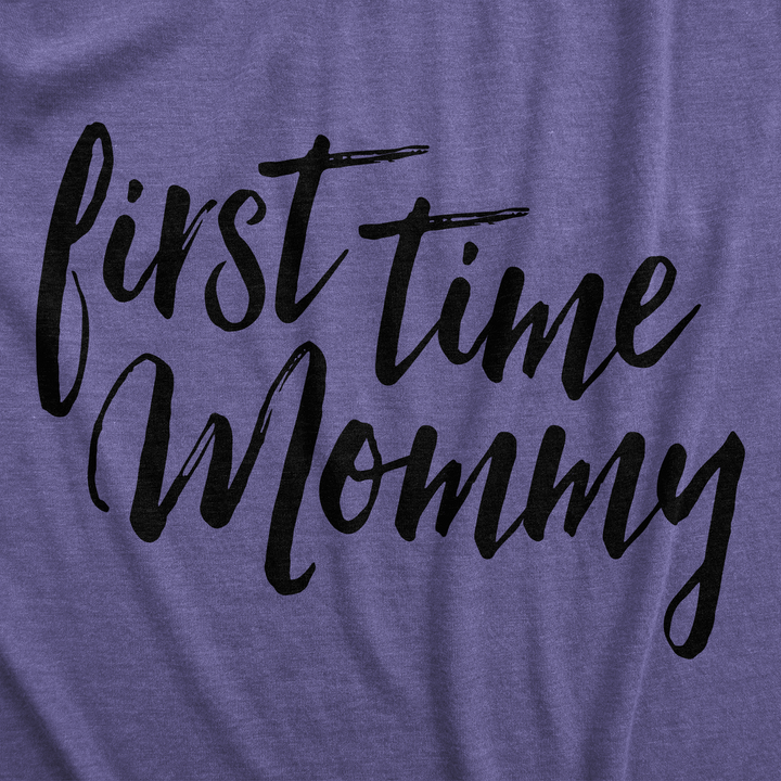 First Time Mommy Maternity T Shirt