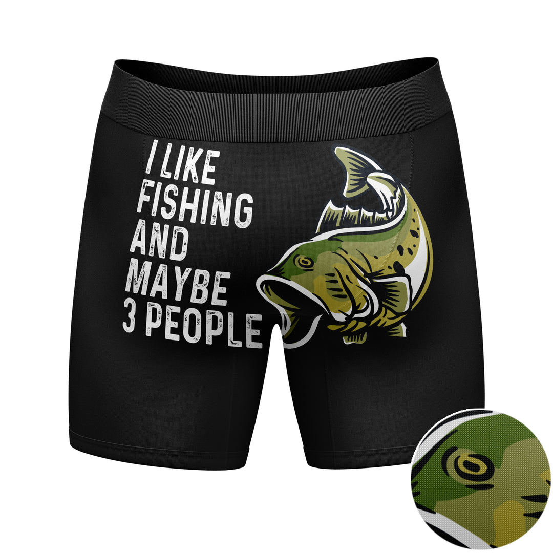 I Like Fishing And Maybe 3 People Boxer Briefs