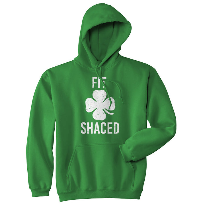 Funny Green - Fit Shaced Fit Shaced Hoodie Nerdy Saint Patrick's Day Drinking Tee