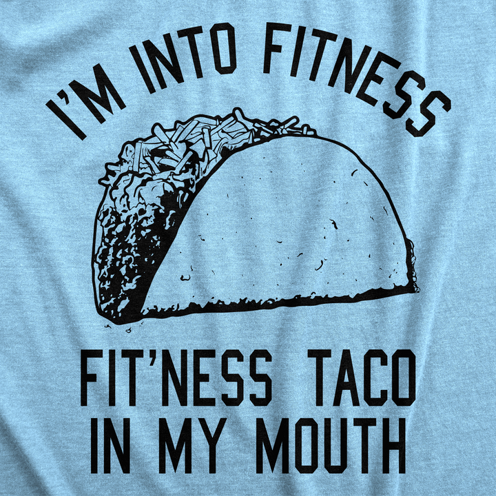 Fitness Taco In My Mouth Men's T Shirt