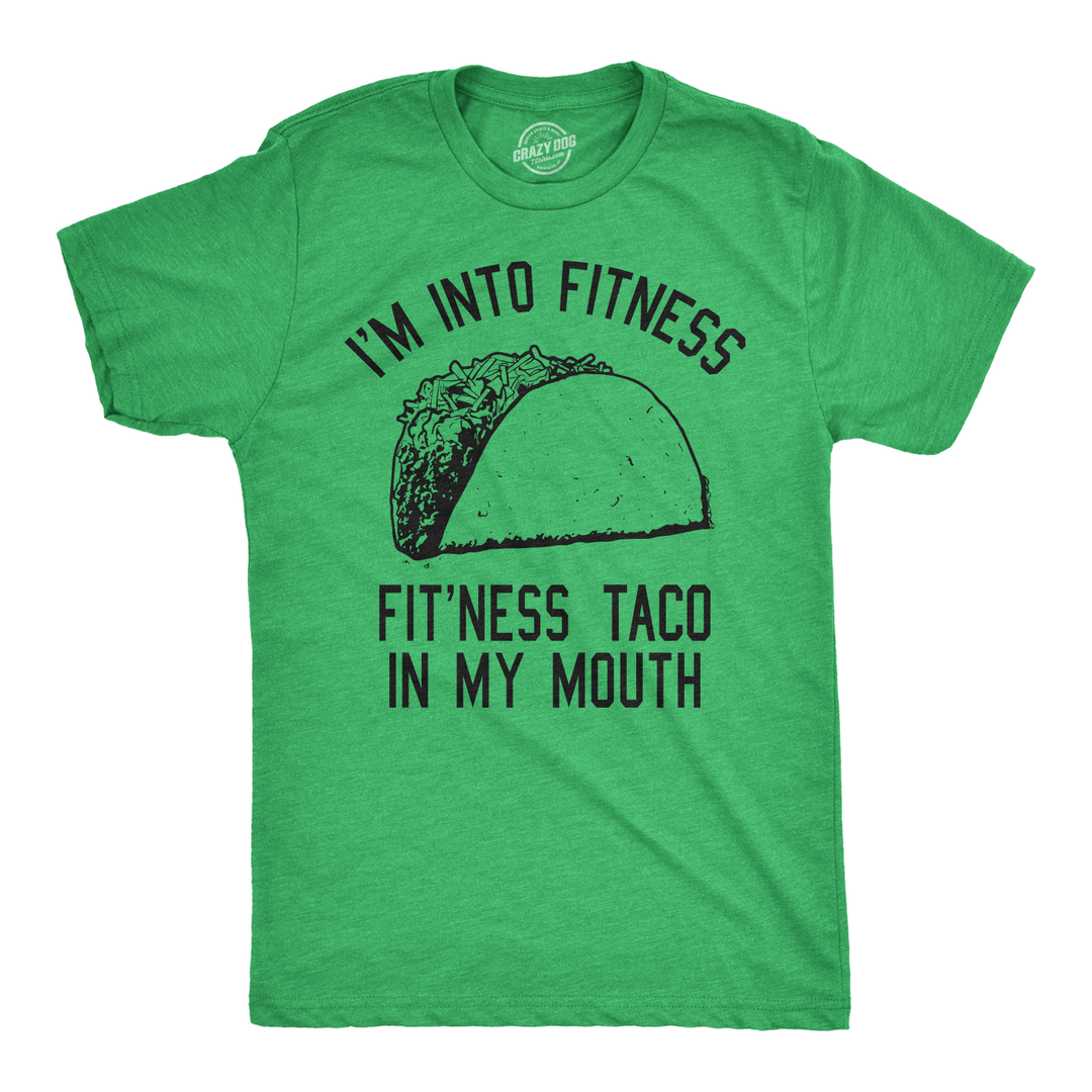 Funny Heather Green Fitness Taco In My Mouth T-Shirt Mens T Shirt Nerdy Cinco De Mayo Fitness Tee