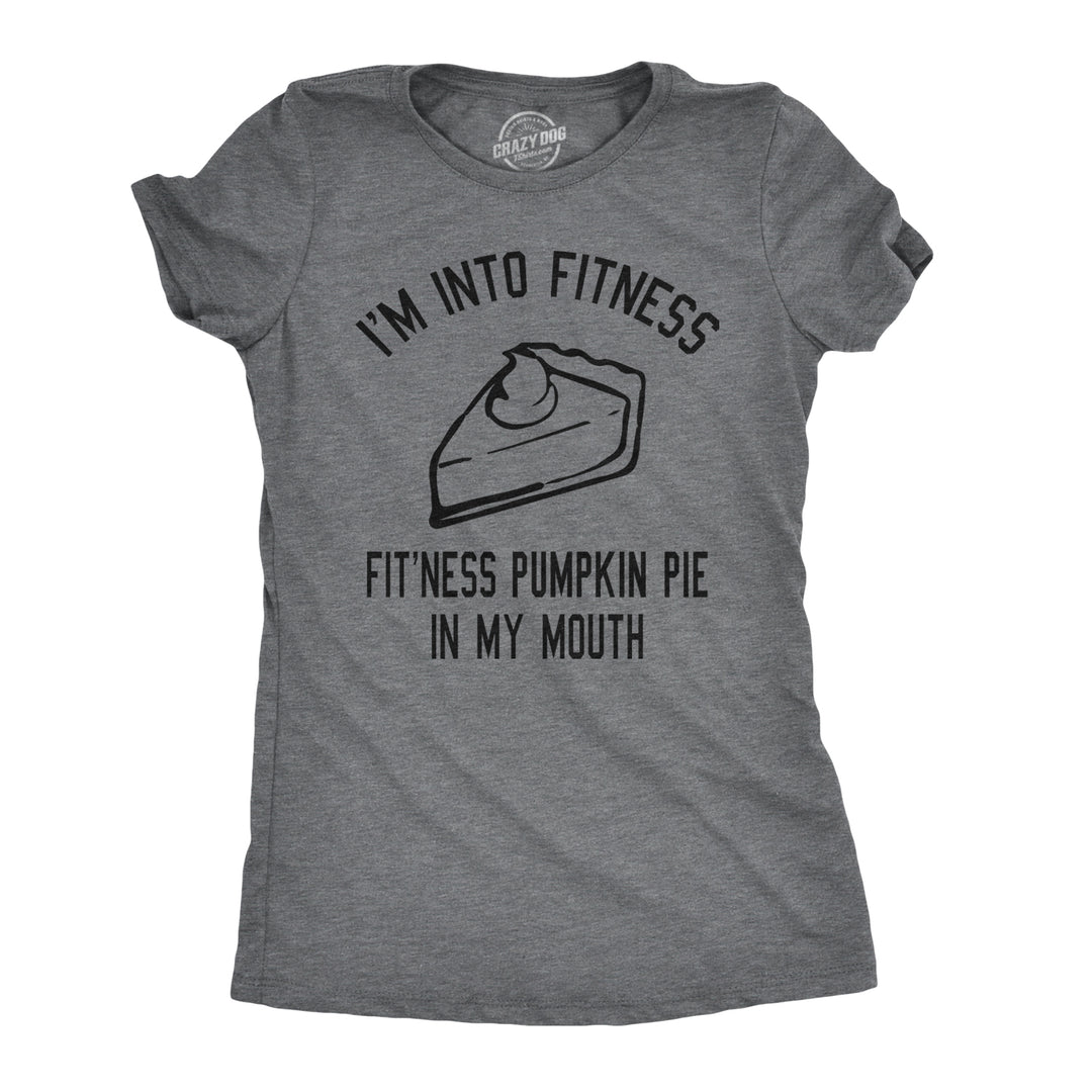 Funny Dark Heather Grey Fitness Pumpkin Pie In My Mouth Womens T Shirt Nerdy Thanksgiving Fitness Food Tee