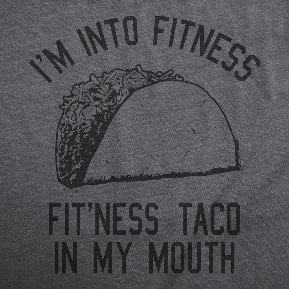 Fitness Taco In My Mouth Men's T Shirt