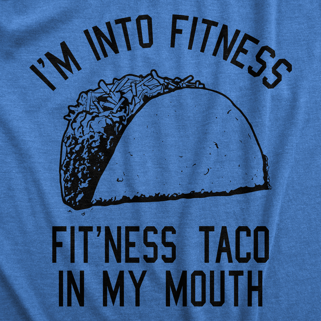 Fitness Taco In My Mouth Men's T Shirt