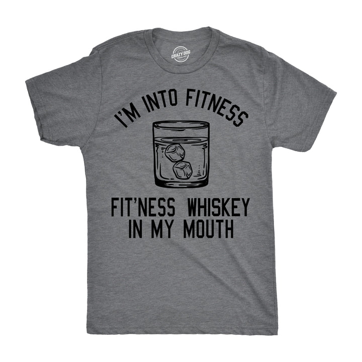 Funny Light Heather Grey Fitness Whiskey In My Mouth Mens T Shirt Nerdy Drinking Fitness Sarcastic Tee