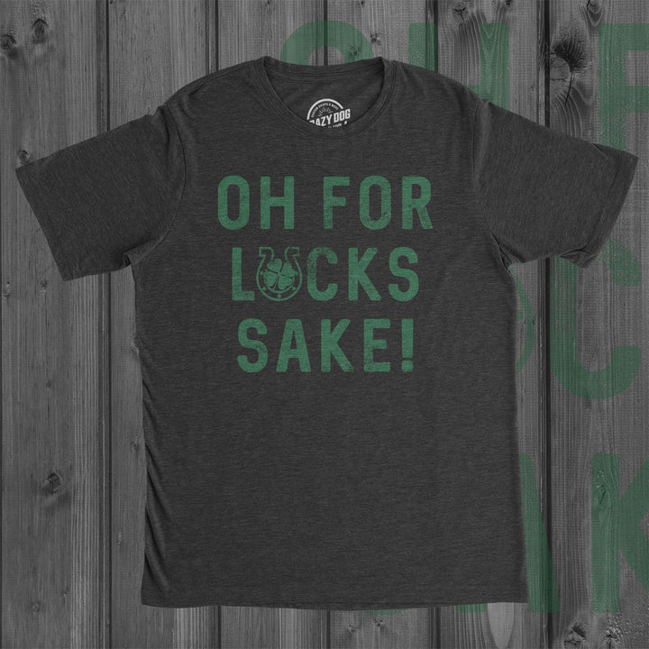 For Lucks Sake Men's T Shirt