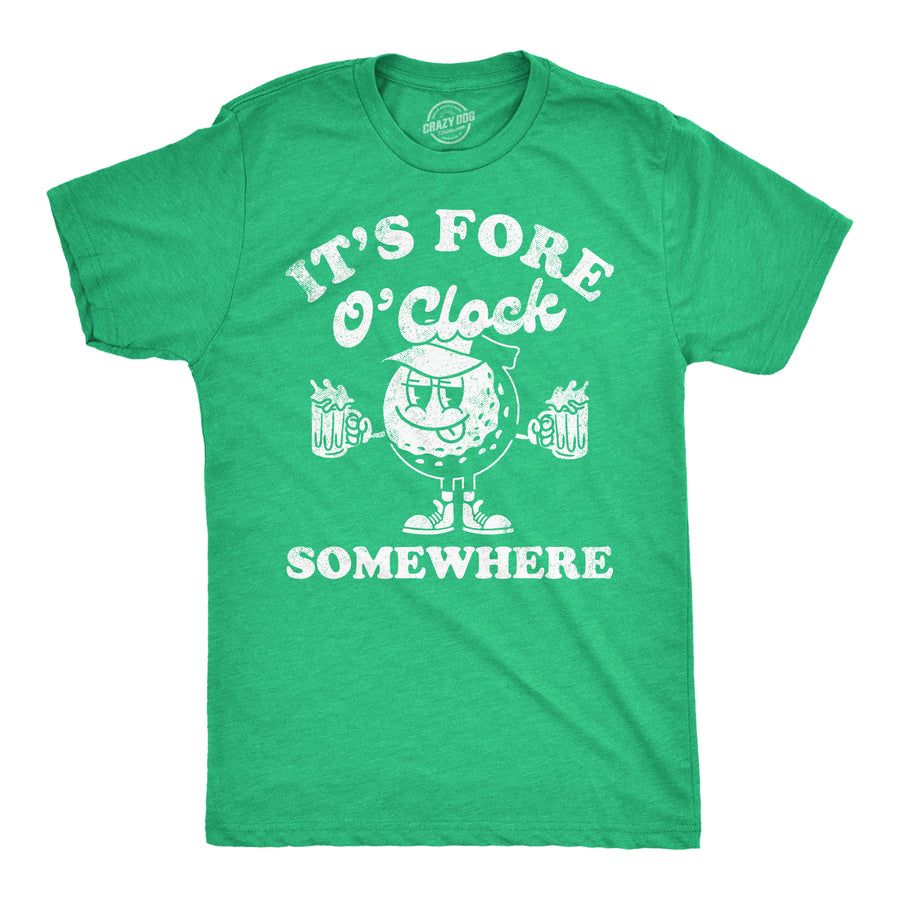 Funny Heather Green - Fore O Clock Somewhere Its Fore O Clock Somewhere Mens T Shirt Nerdy Golf Drinking Tee