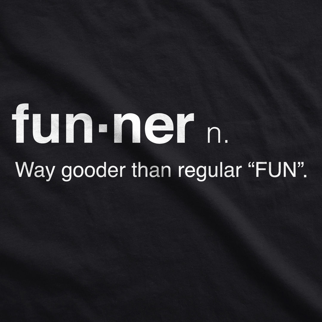 Funner Definition Women's T Shirt