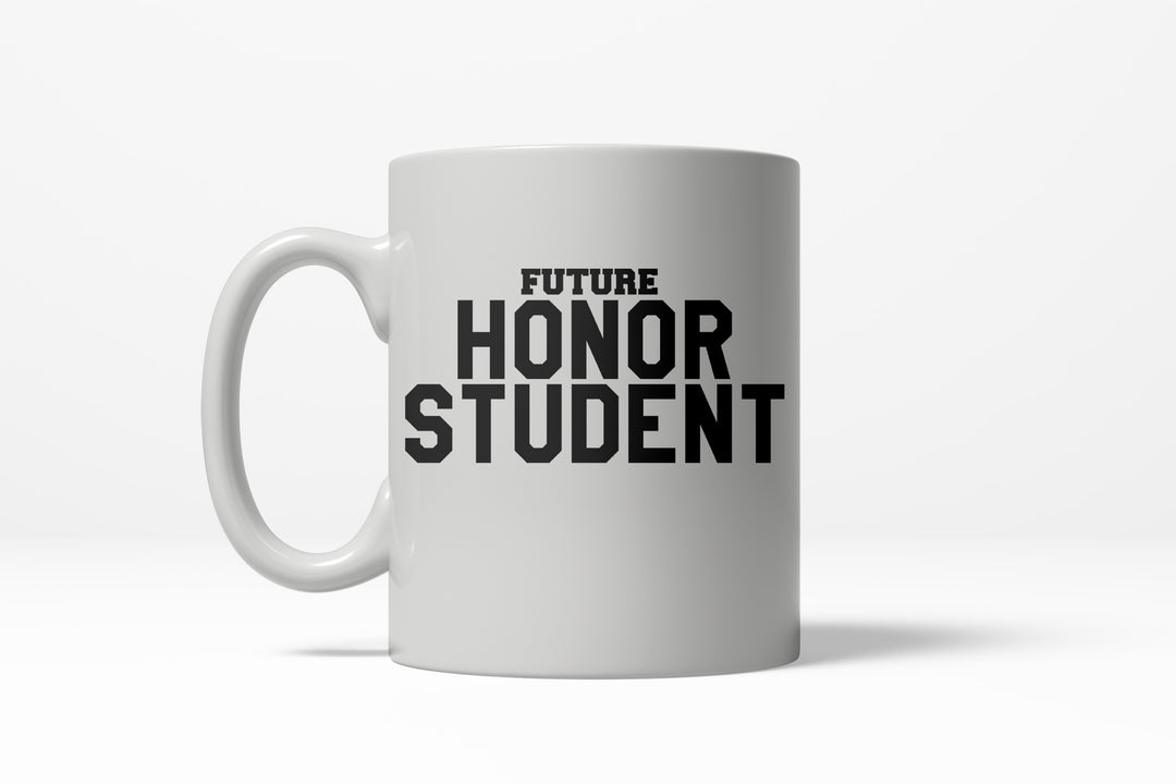 Funny White Future Honor Student Coffee Mug Nerdy teacher Tee