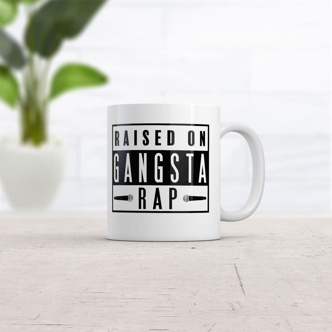 Raised On Gangsta Rap Mug