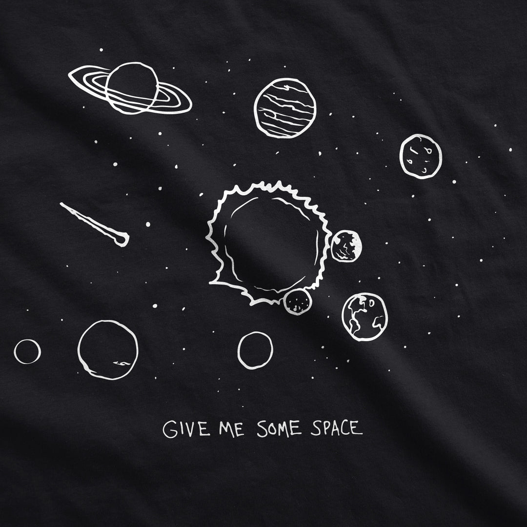 Give Me Some Space Women's T Shirt