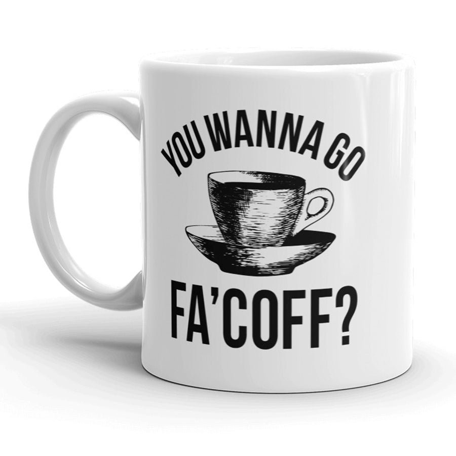 Funny White Wanna Go Fa'Coff? Coffee Mug Nerdy Tee