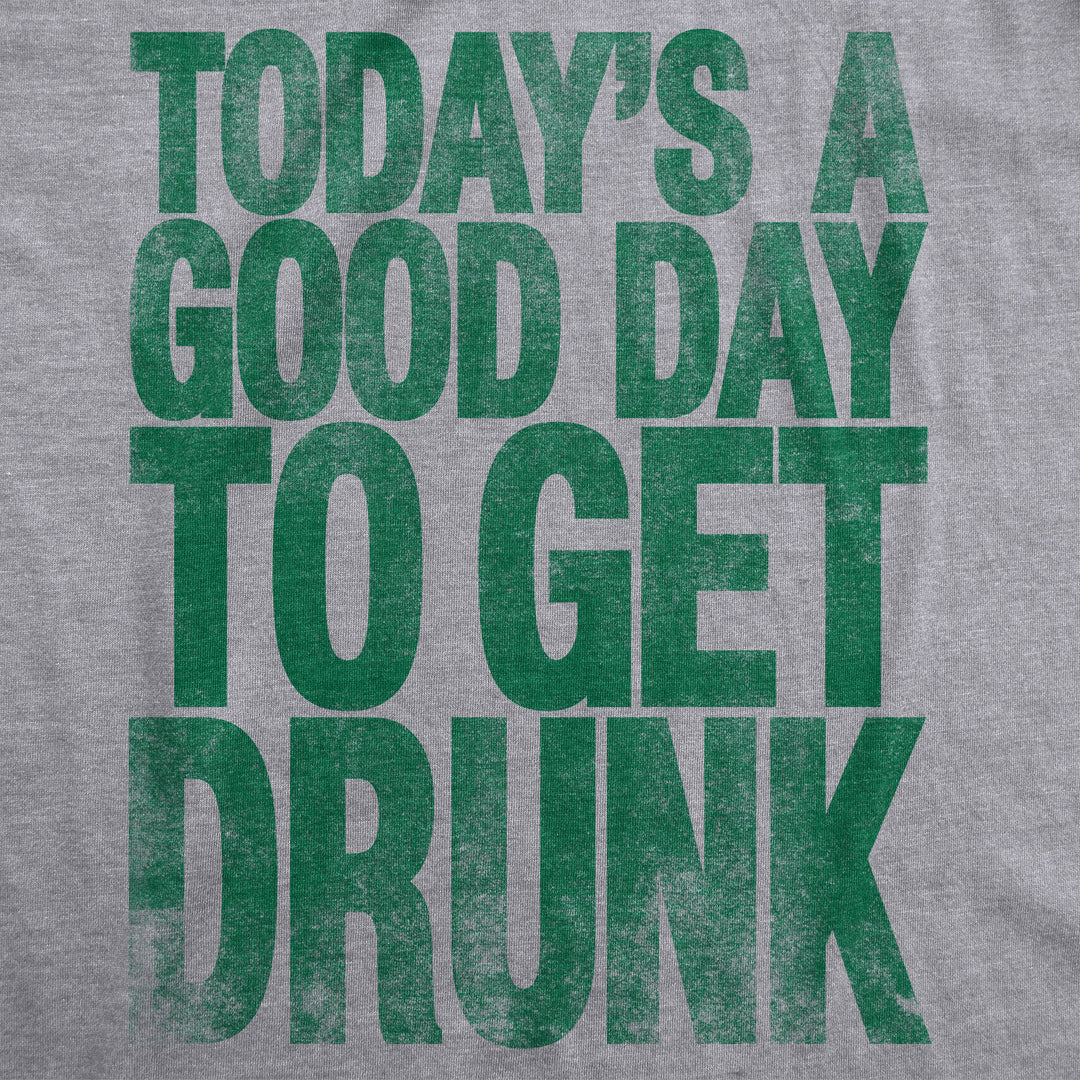 Good Day To Get Drunk Women's T Shirt