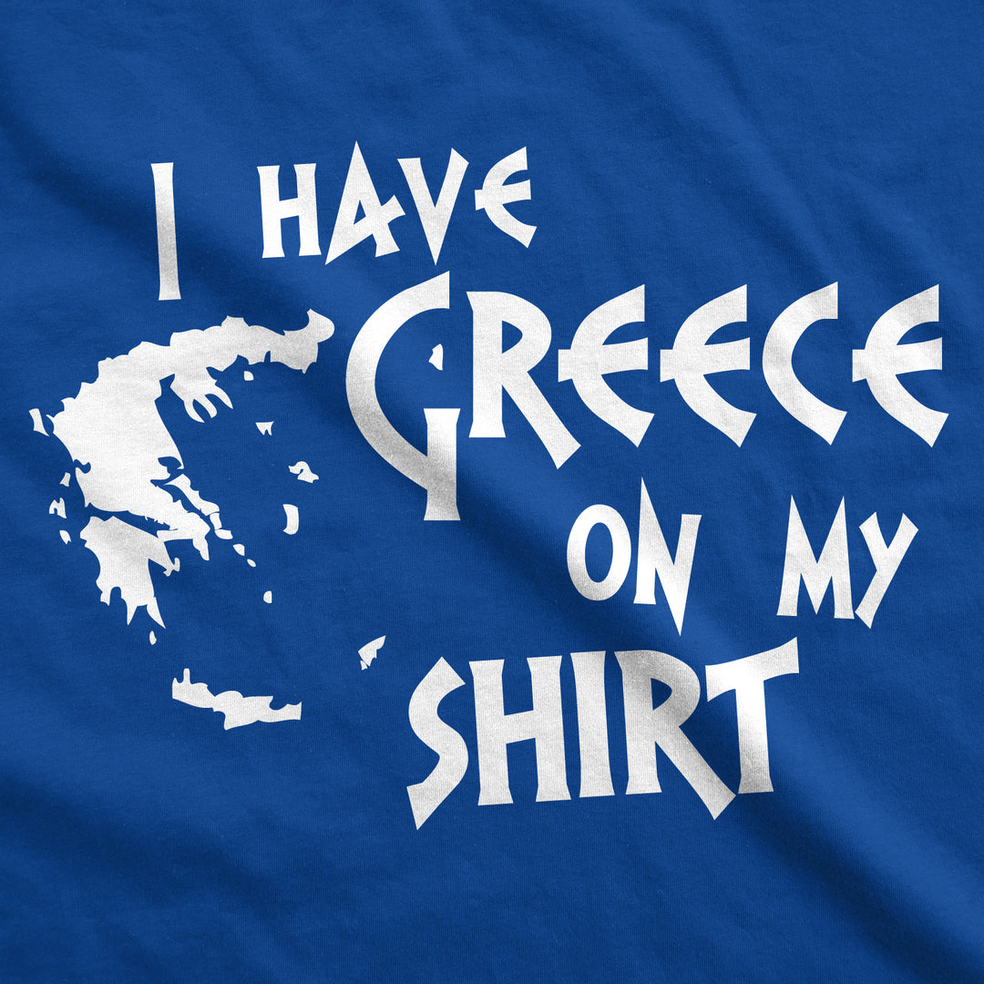 I Have Greece On My Shirt Men's T Shirt