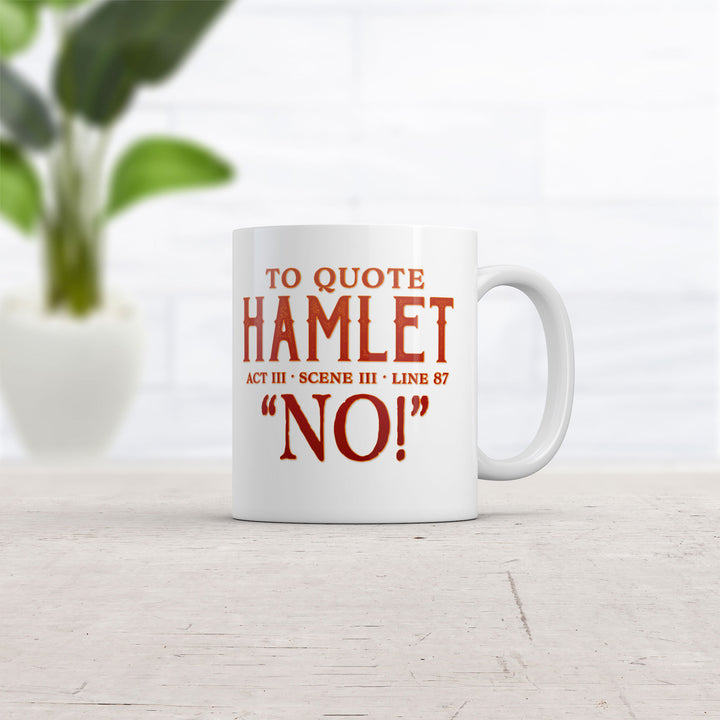 To Quote Hamlet Mug