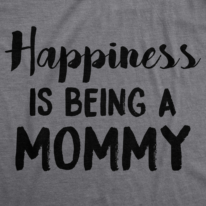 Happiness Is Being a Mommy Women's T Shirt