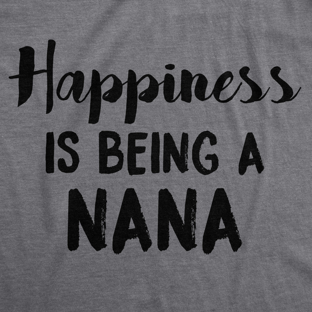 Happiness Is Being A Nana Women's T Shirt