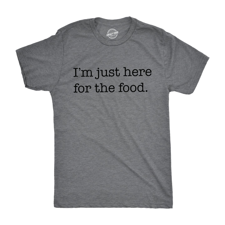 Funny Light Heather Grey I'm Just Here For The Food Mens T Shirt Nerdy Food Sarcastic Tee