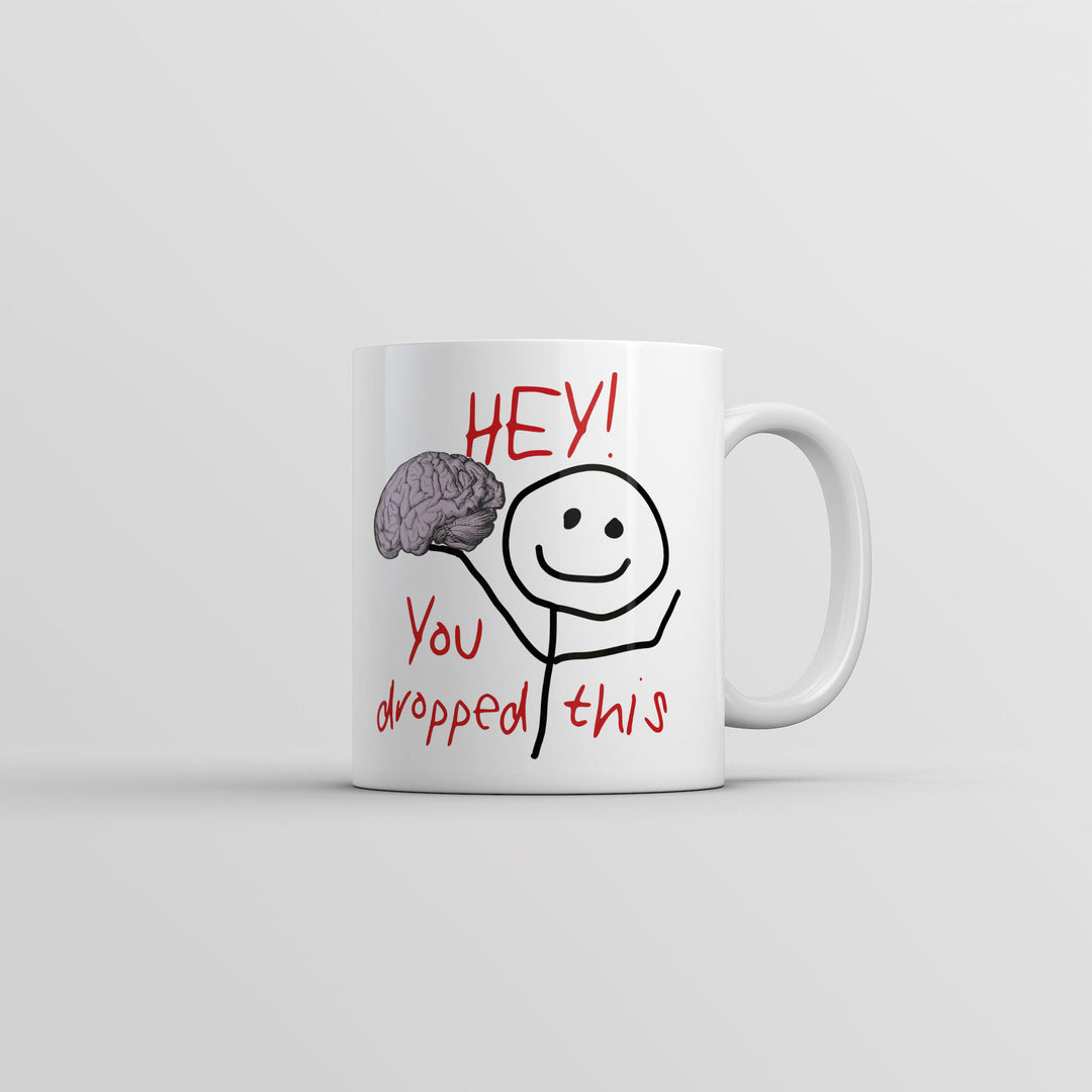 Funny White Hey You Dropped This Coffee Mug Nerdy sarcastic Tee