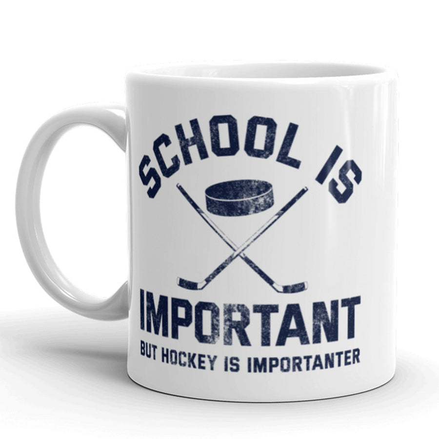 Funny White School Is Important But Hockey Is Importanter Coffee Mug Nerdy Tee