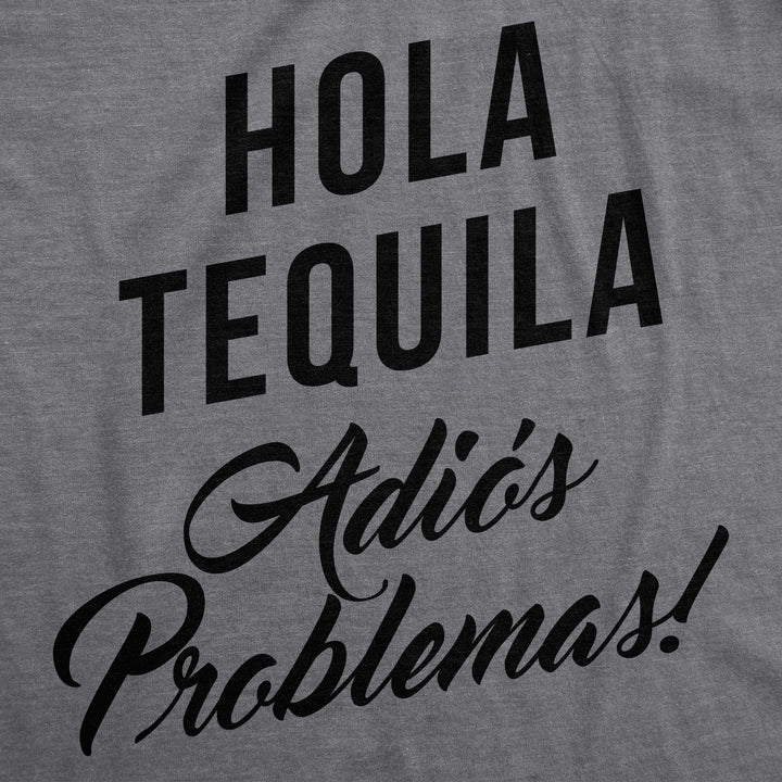 Hola Tequila Adios Problemas Men's T Shirt