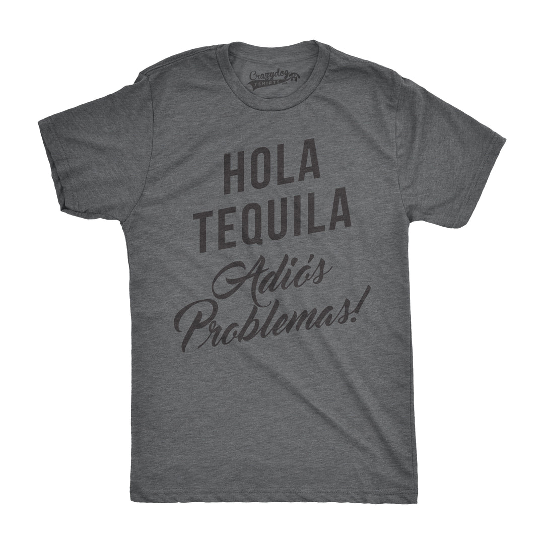 Funny Dark Heather Grey Hola Tequila Adios Problemas Mens T Shirt Nerdy Cinco De Mayo Drinking Retro Tee