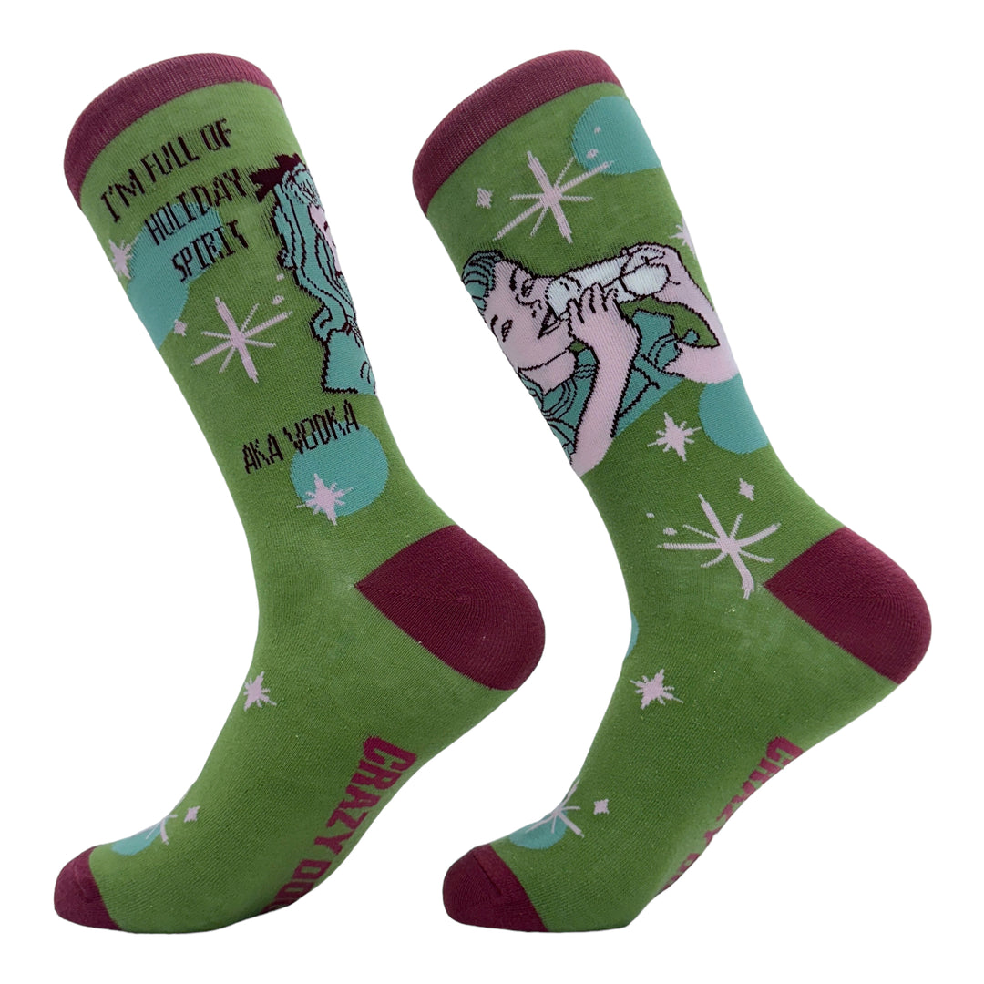 Women's Im Full Of Holiday Spirit AKA Vodka Socks