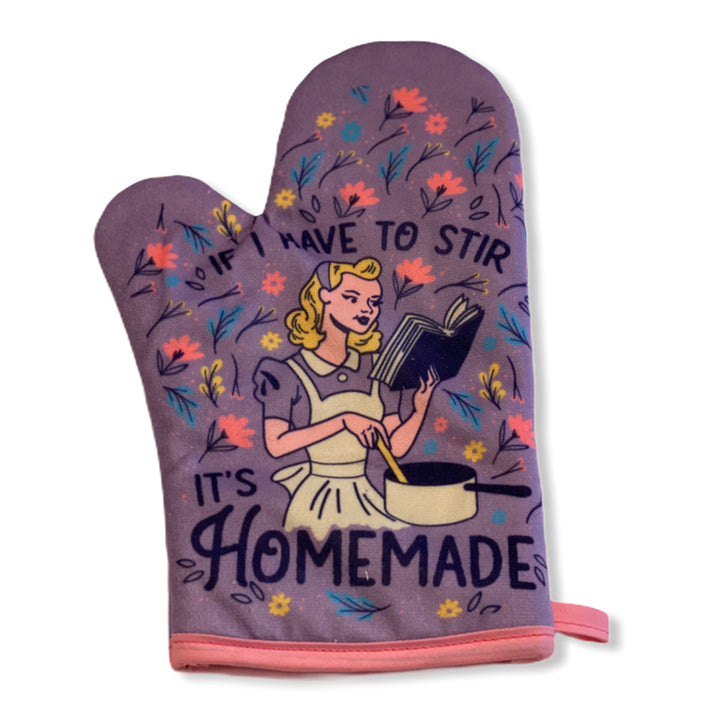 Funny Purple If I Have To Stir It's Homemade Oven Mitt Nerdy Food Tee