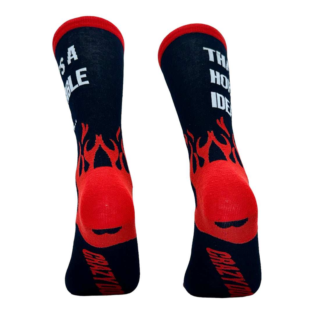 Men's Thats A Horrible Idea What Time Socks