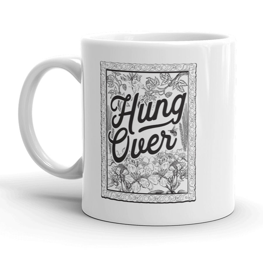 Funny White Hungover Coffee Mug Nerdy drinking Tee