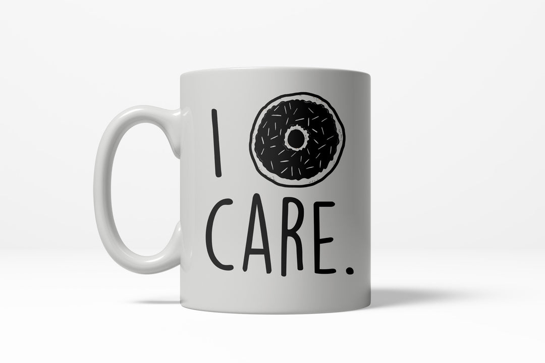 Funny White I Donut Care Coffee Mug Nerdy food Tee