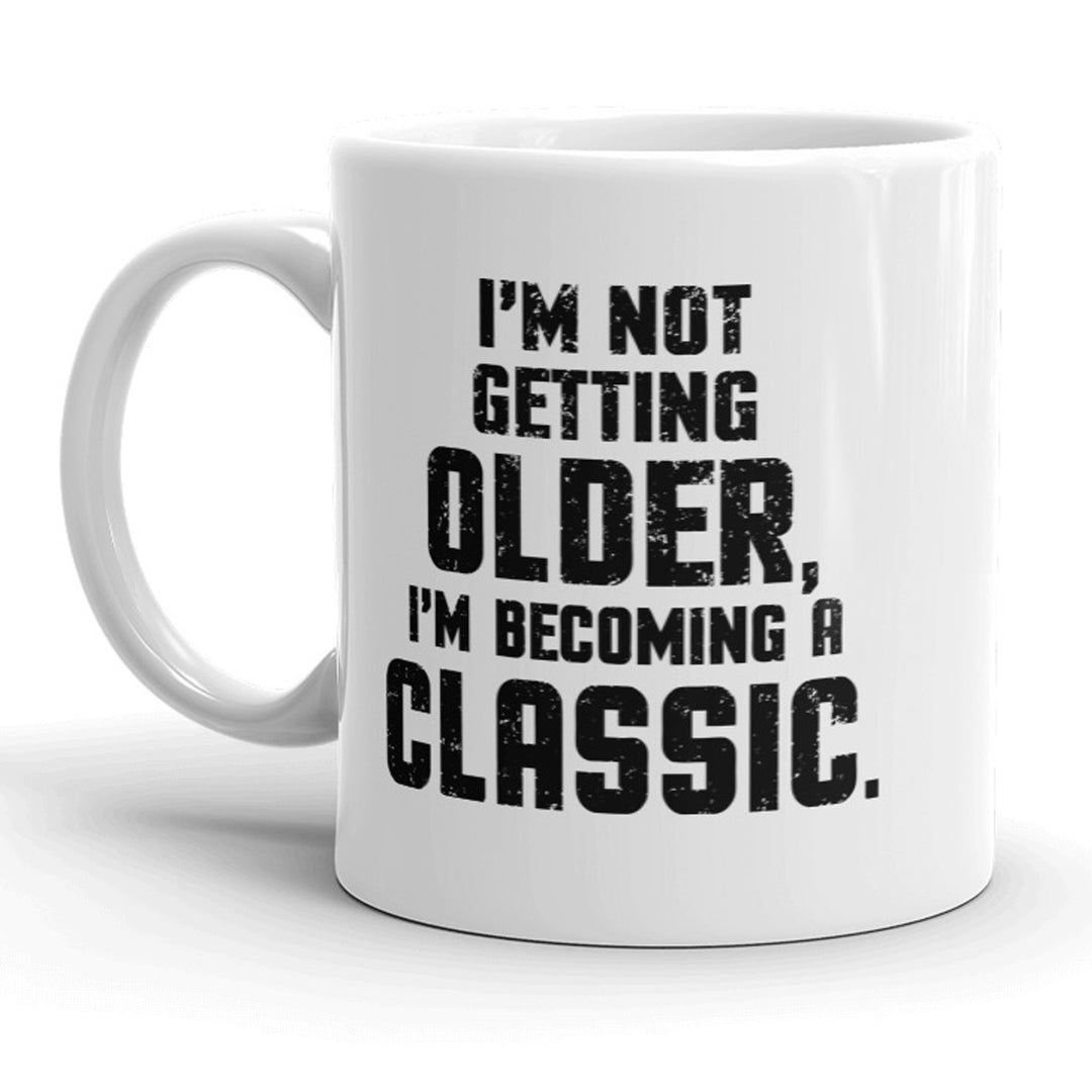 Funny White I'm Not Getting Older Coffee Mug Nerdy retro Tee