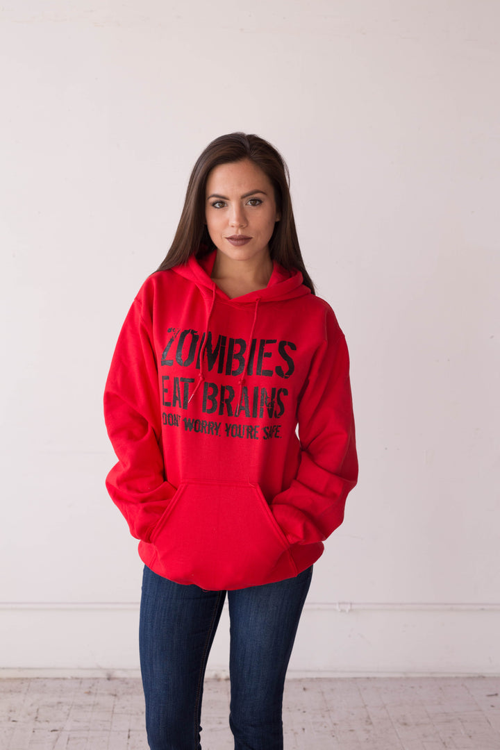 Zombies Eat Brains, You're Safe Hoodie