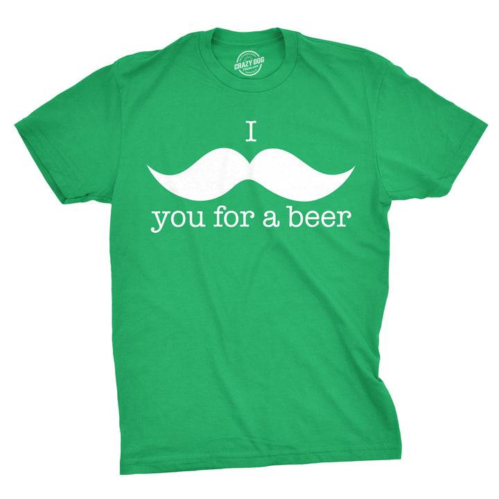 Funny Green I Mustache You For A Beer Mens T Shirt Nerdy Saint Patrick's Day Beer Drinking Tee