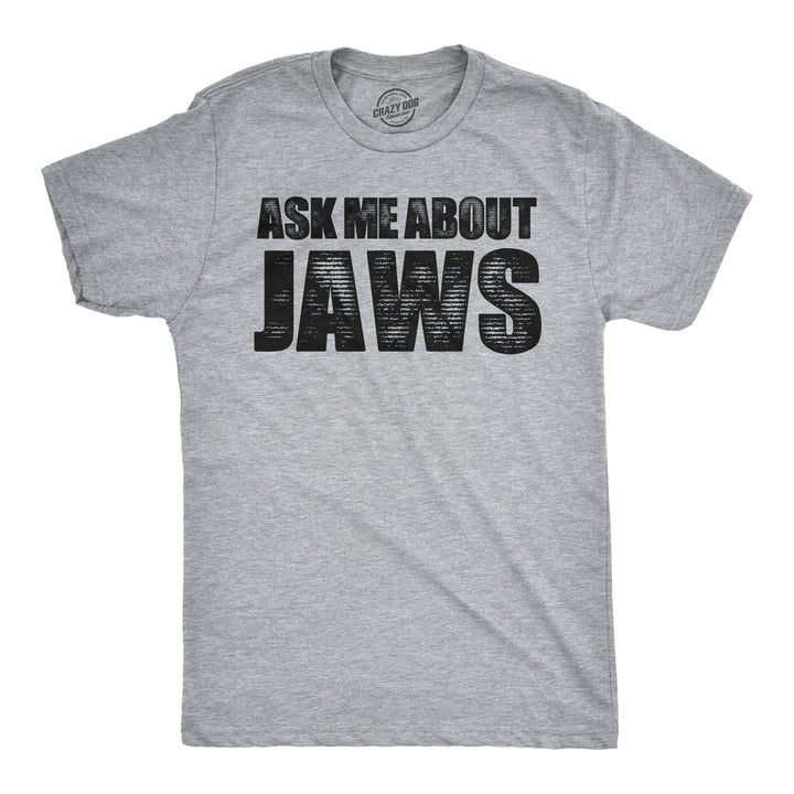 Ask Me About Jaws Men's T Shirt