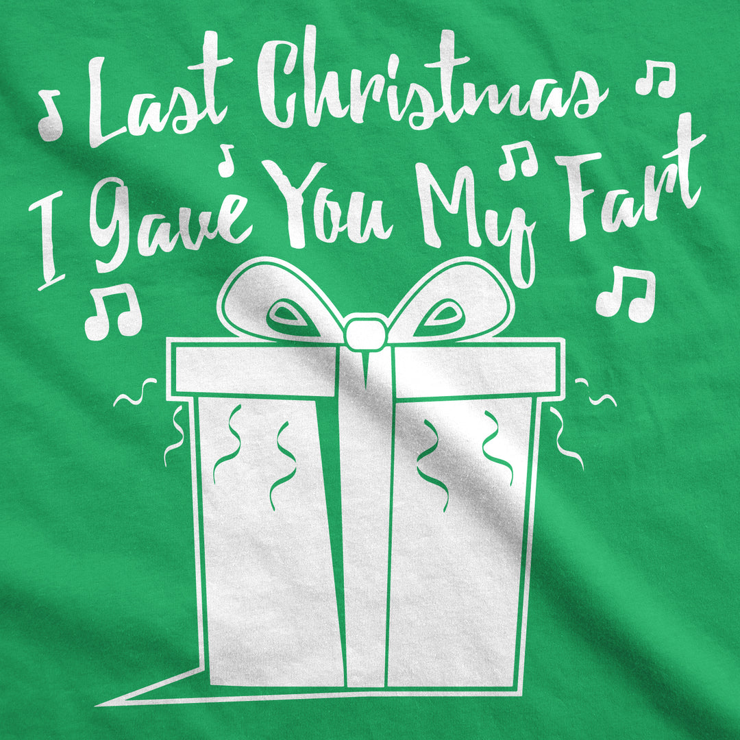 Last Christmas I Gave You My Fart Men's T Shirt