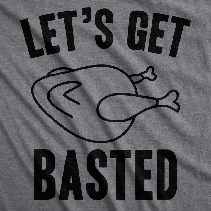 Let's Get Basted Men's T Shirt