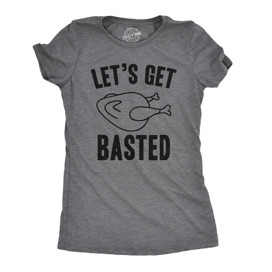 Funny Dark Heather Grey Let's Get Basted Womens T Shirt Nerdy Thanksgiving Drinking Tee