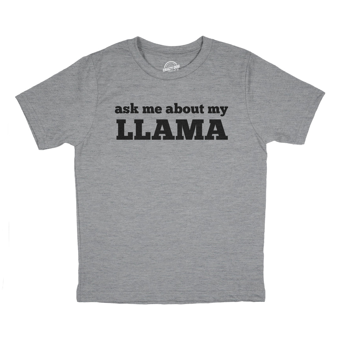 Ask Me About My Llama Flip Youth T Shirt