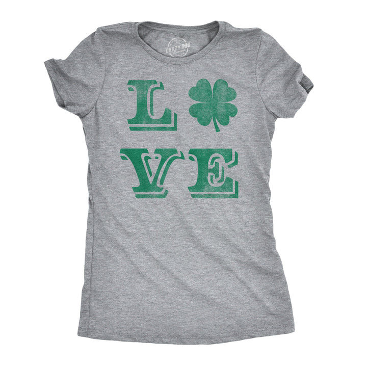 Funny Light Heather Grey LOVE Lucky Clover Womens T Shirt Nerdy Saint Patrick's Day Valentine's Day Tee