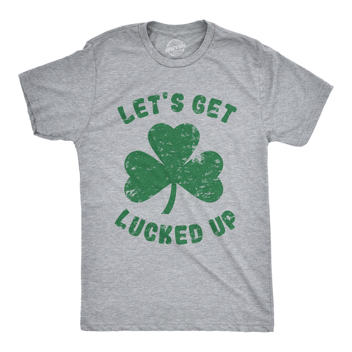 Funny Light Heather Grey Let's Get Lucked Up Mens T Shirt Nerdy Saint Patrick's Day Drinking Tee