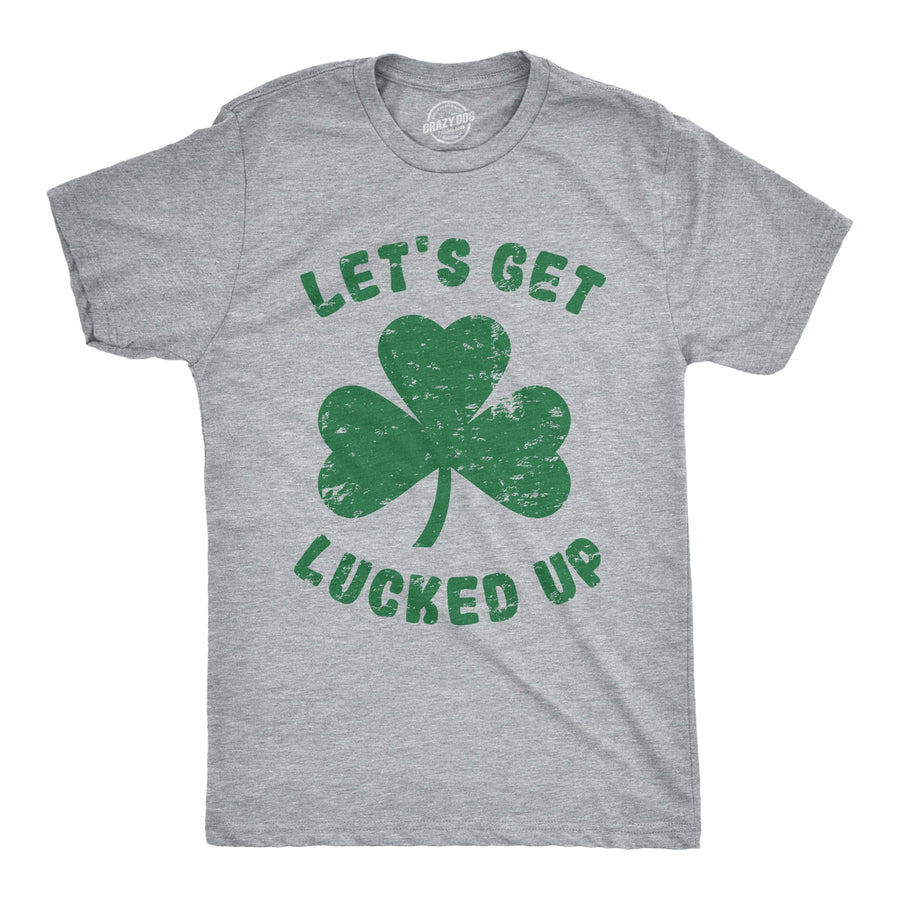 Funny Light Heather Grey Let's Get Lucked Up Mens T Shirt Nerdy Saint Patrick's Day Drinking Tee