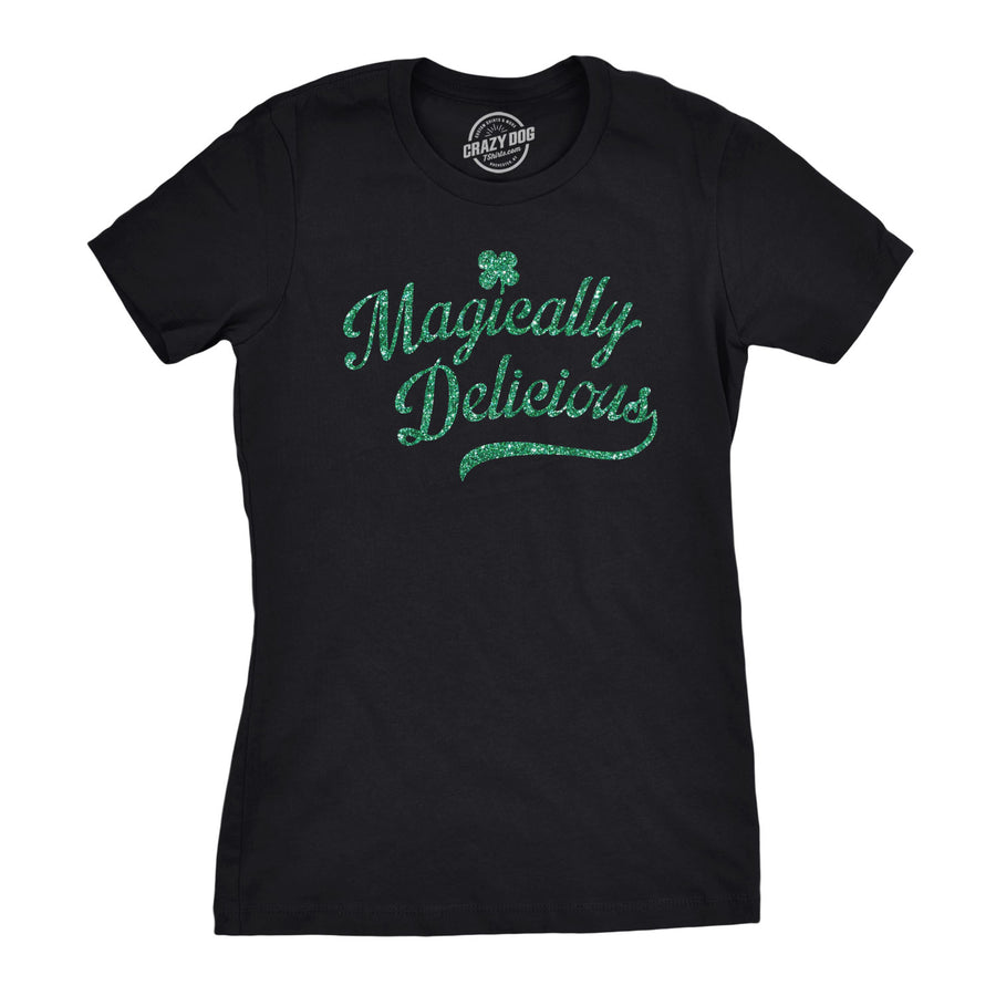 Funny Black - Magically Delicious Glitter Ink Magically Delicious Black Shirt Glitter Ink Womens T Shirt Nerdy Saint Patrick's Day Tee