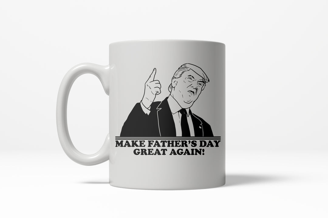 Funny White Make Father's Day Great Again Coffee Mug Nerdy Father's Day political Tee