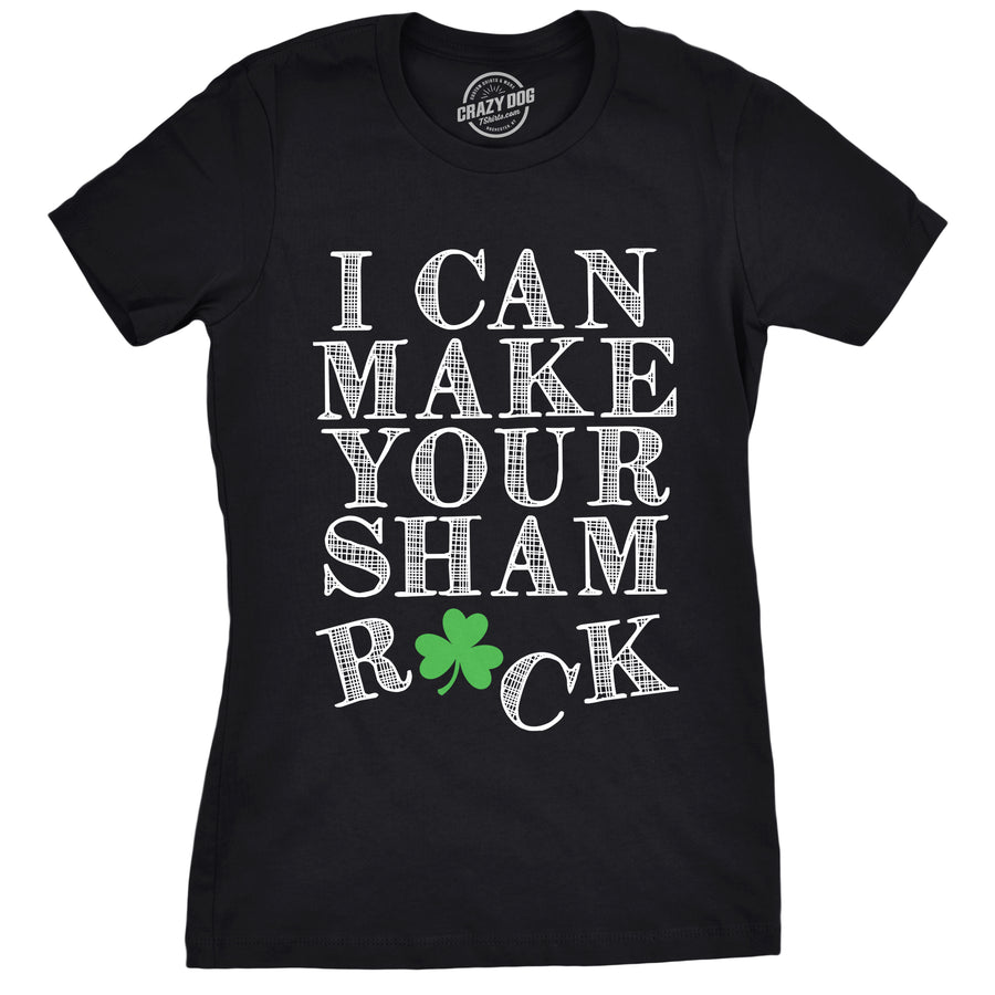 Funny Black I Can Make Your Shamrock Womens T Shirt Nerdy Saint Patrick's Day Tee