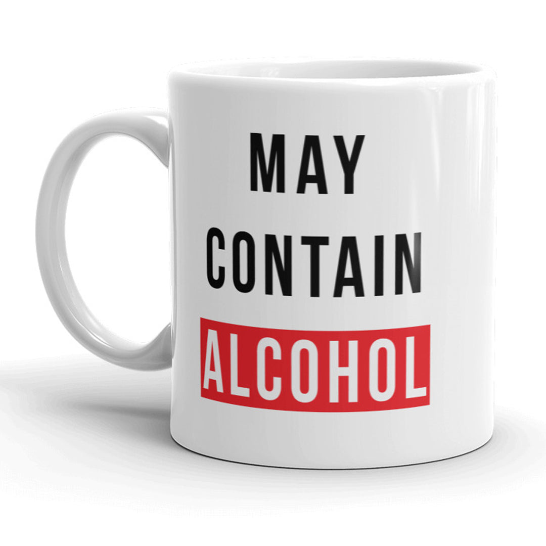 Funny White May Contain Alcohol Coffee Mug Nerdy drinking Tee