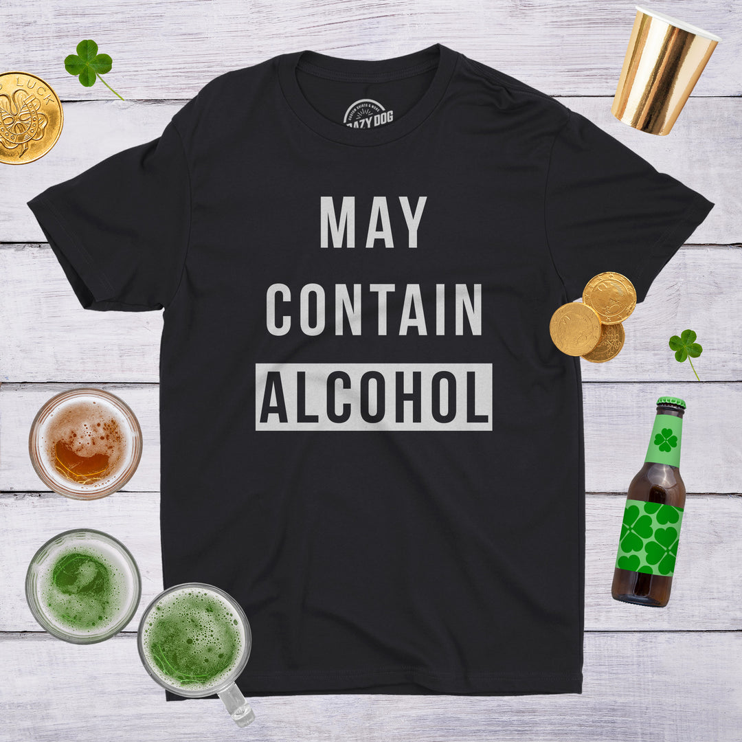 May Contain Alcohol Men's T Shirt